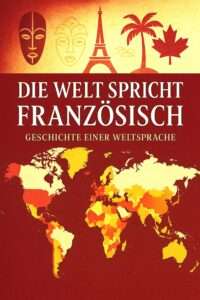 Die Welt spricht Französisch