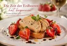 Die Zeit der Erdbeeren hat begonnen – und mit ihr eine der überraschendsten Liaisonen der feinen Küche: Fraises et foie gras. Erdbeeren-und-foie-gras