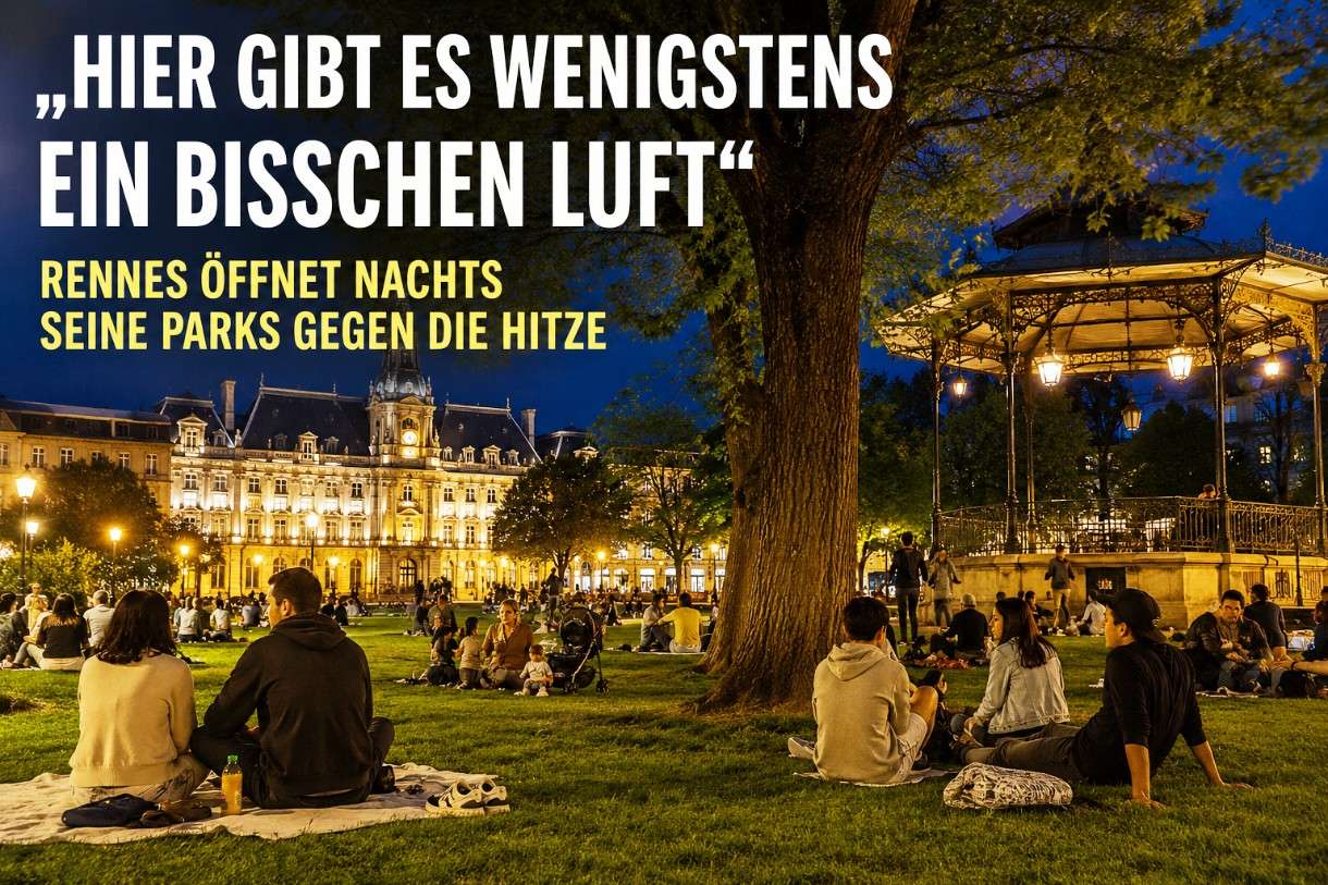 „Hier gibt es wenigstens ein bisschen Luft“ – Rennes öffnet nachts seine Parks gegen die Hitze